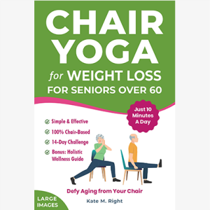 Chair Yoga for Weight Loss For Seniors Over 60 Book